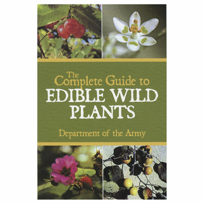 The Complete Guide To Edible Wild Plants