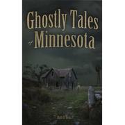  Ghostly Tales Of Minnesota