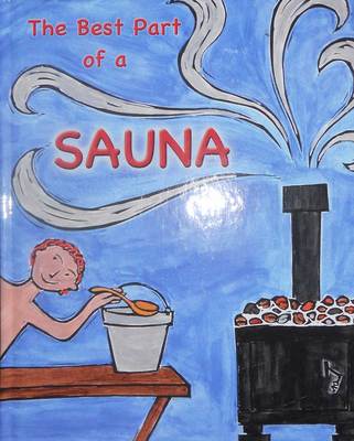  The Best Part Of A Sauna (Hardcover)