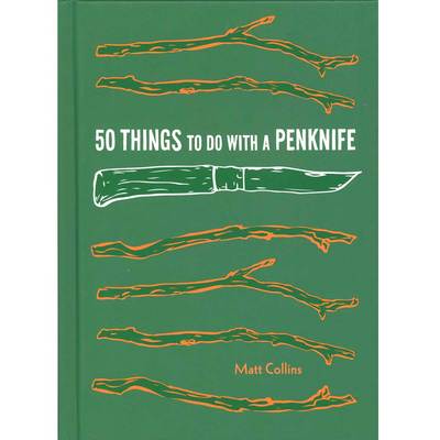  50 Things To Do With A Penknife
