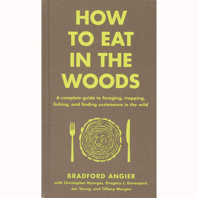  How To Eat In The Woods