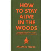  How To Stay Alive In The Woods