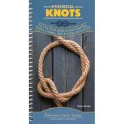 Essential Knots: Secure You Gear When Camping, Hiking, Fishing, and Playing Outdoors