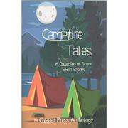 Campfire Tales: A Collection of Scary Short Stories
