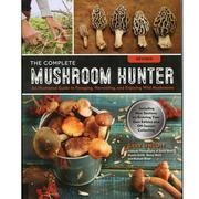  The Complete Mushroom Hunter