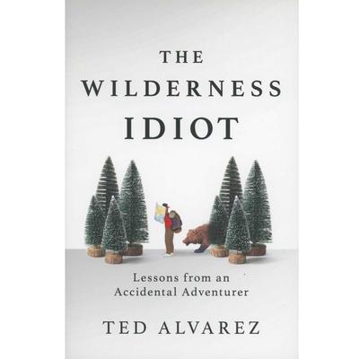  The Wilderness Idiot