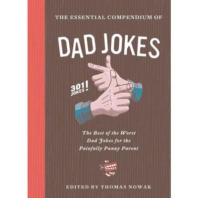  The Essential Compendium Of Dad Jokes