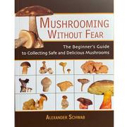  Mushrooming Without Fear