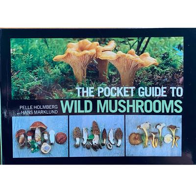  The Pocket Guide To Wild Mushrooms