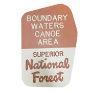 Boundary Waters Canoe Area - Superior  National Forest Replica Sign